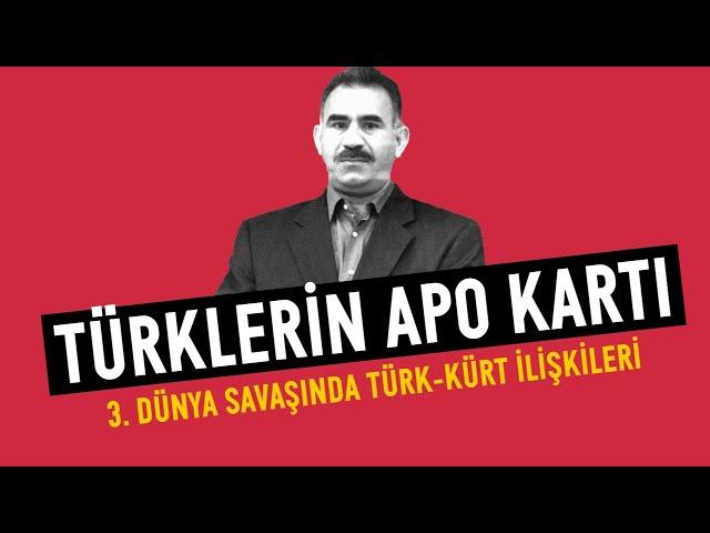 Türklerin Apo Kartı - Dünya Savaşında Türk-Kürt İlişkileri - İbrahim Halil Baran / Kürdistani Gündem