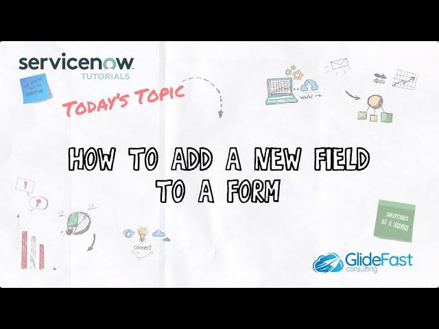 How to Add a New Field to a Form in ServiceNow | ServiceNow Tutorial