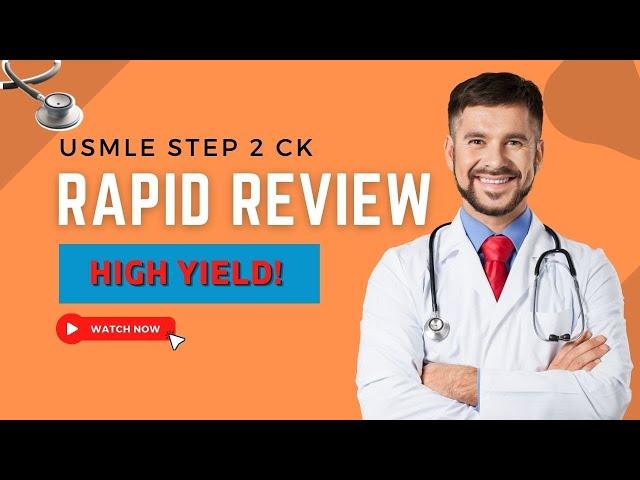 HIGH YIELD USMLE STEP 2 CK Review | Commonly tested clinical presentations