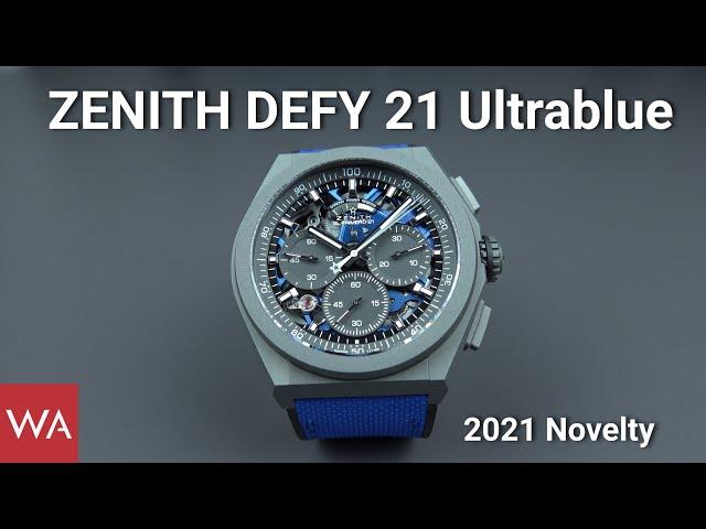 ZENITH Defy 21 Ultrablue. 2021 Novelty.
