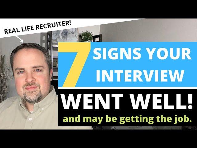 What Are Some Good Signs You Got The Job?   - 7 Signs Your Interview Went Well