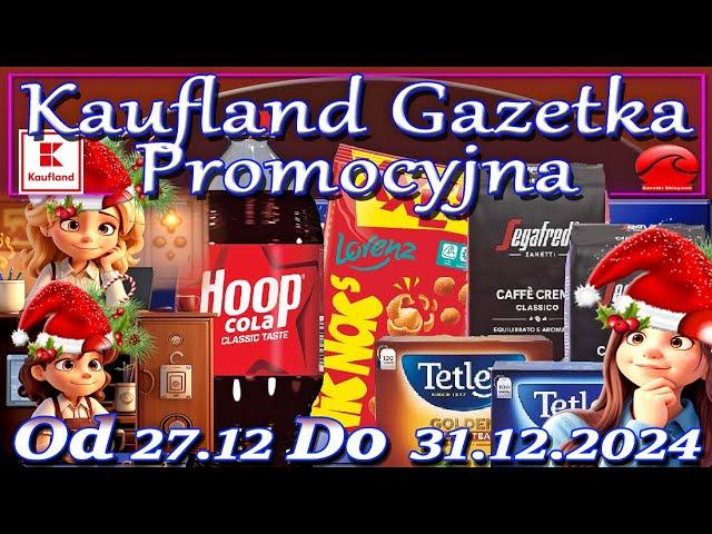 Kaufland | Oszczędzaj z Kauflandem Od 27.12.2024 | Tygodniowe Okazje