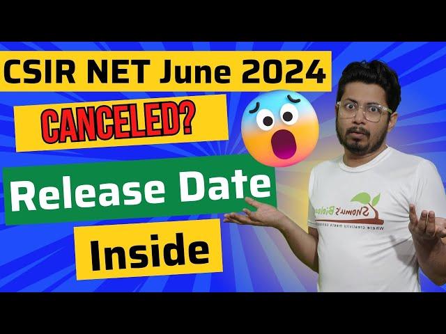 CSIR NET June 2024 notification release date | Why is the delay? Is CSIR NET canceled?