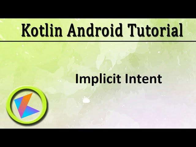 #22 Kotlin Android Tutorial | Implicit Intent