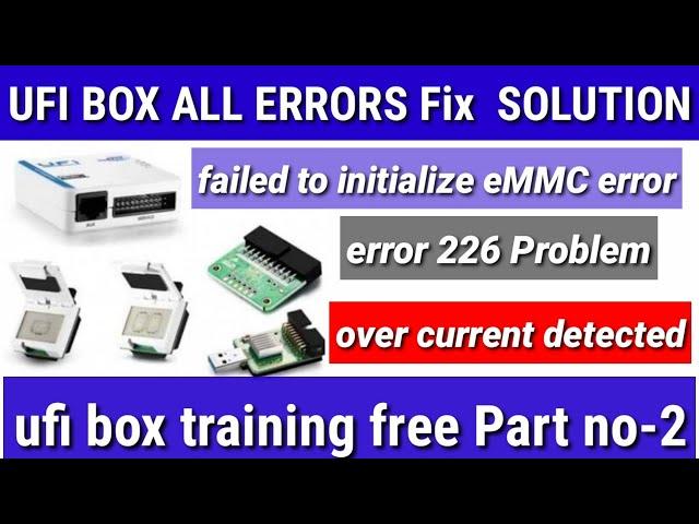 Ufi box failed to initialize eMMC (return code 226,over current detected) errors solution |