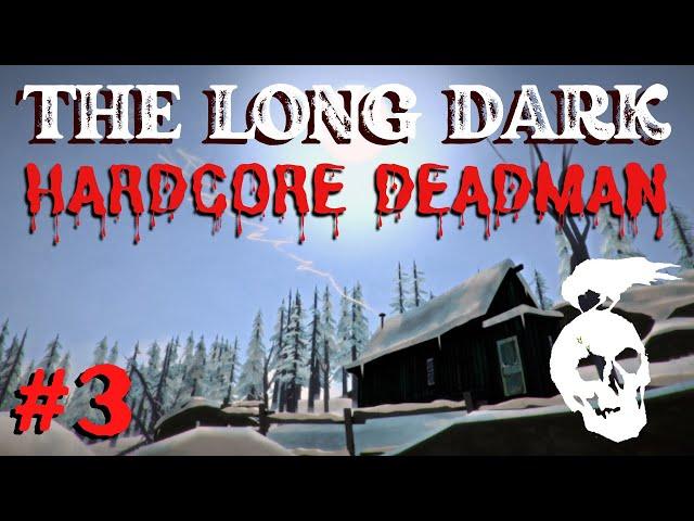 The Long Dark - HARDCORE DEADMAN: Ep 3 - Trust Issues