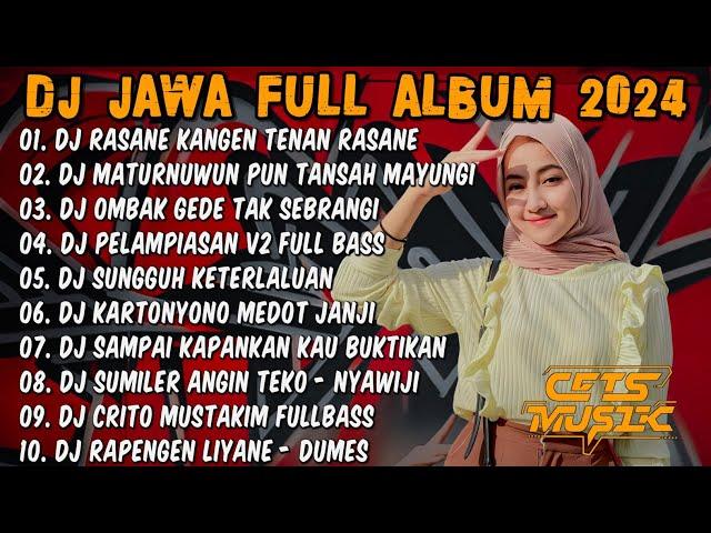 DJ JAWA FULL ALBUM TERBARU 2024 - DJ RASANE KANGEN TENAN RASANEDJ PANGAREPAN X NRESNANI FULL BASS