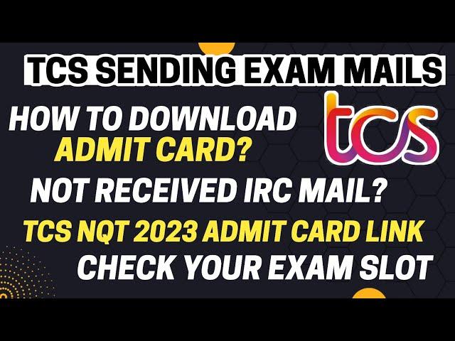 How to download tcs nqt 2023 admit card | Tcs nqt 2023 | tcs irc mail not recieved 2023