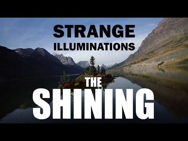 THE SHINING - strange illuminations - part one