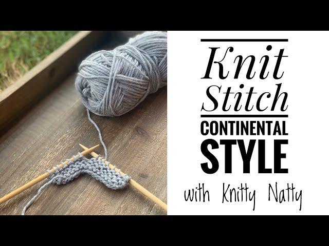 Knitty Natty | Tutorials | Basic Knit Stitch {Continental}