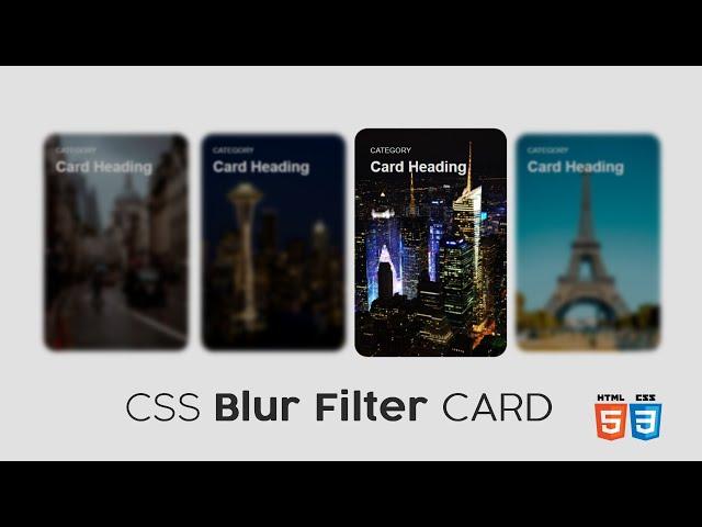 CSS Filter Cards - How to Create Cards with Blur Effect using HTML CSS