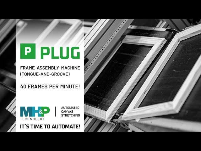 MHP PLUG - Frame (tongue-and-groove) assembly machine - up to 40 frames/min! [Demo Video]