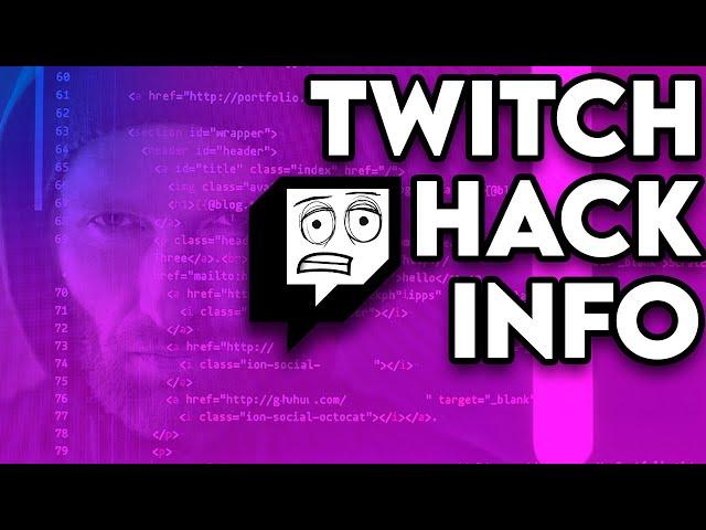 ️ Twitch Hack & Leak - EXPLAINED (HINT - it's HUGE!)