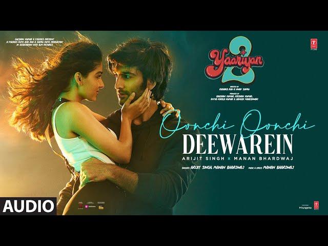 Oonchi Oonchi Deewarein (Audio): Yaariyan 2 | Meezaan, Anaswara | Arijit, Manan | Radhika, Vinay