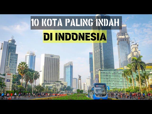 10 Kota Paling Indah di Indonesia 2024 | di Dominasi Pulau Jawa