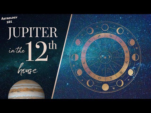 Jupiter in the 12th House Astrology