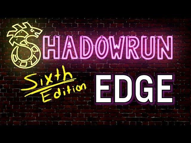 Edge in Shadowrun Sixth Edition