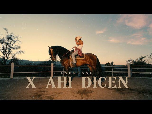 Andresse - X Ahí Dicen (Video Oficial)