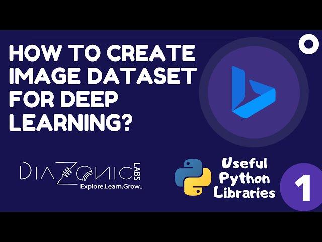1. How to collect Images for Deep Learning Project? | Custom Image Dataset for Machine Learning