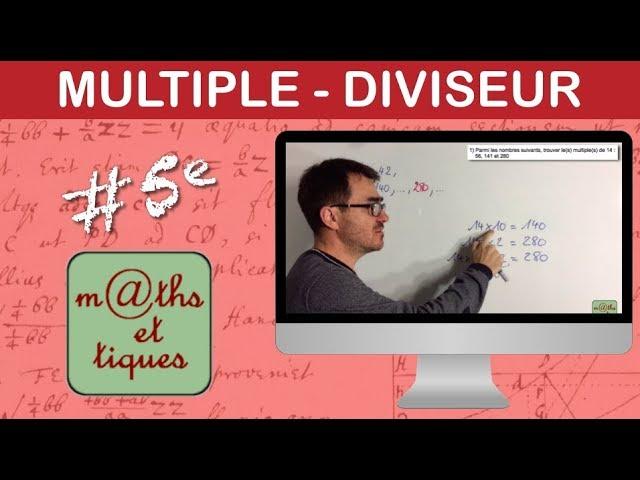 Reconnaître un multiple ou un diviseur - Cinquième