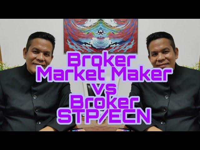 Broker Market Maker vs Broker STP/ECN