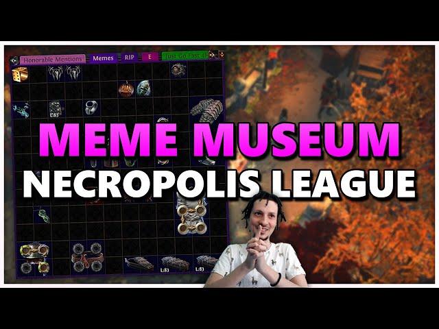 [PoE] Meme Museum - Necropolis League - Stream Highlights #851