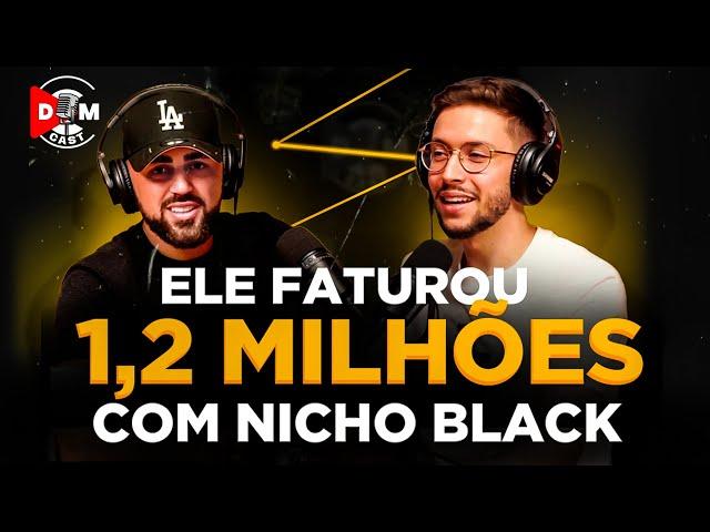 Faturei 1,2 Milhões com Nicho Black | Leonardo Cardoso - DMCast #6