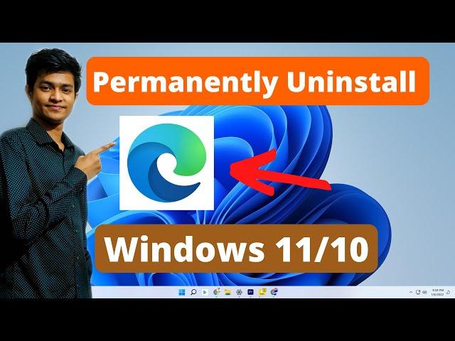 How to Permanently Uninstall Microsoft Edge in Windows 11 or 10 (2024)
