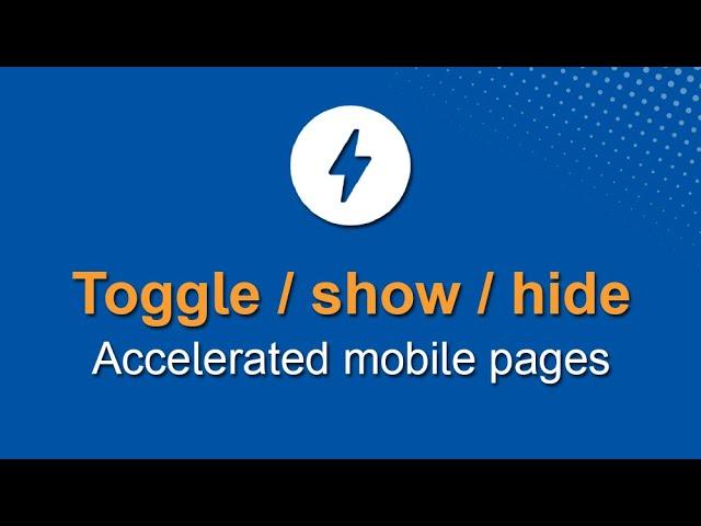 Hide and show in accelerated mobile pages | toggle | display block | display none | Yuvraj Academy