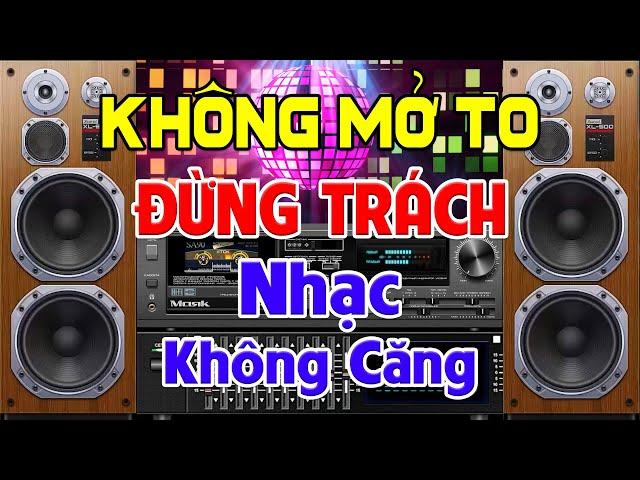 Mở To Chịu Sao Nổi, Nhạc Test Loa CỰC CHUẨN 8D - Nhạc Disco REMIX Nghe Cực Hay - Bass Treble Cực Hay