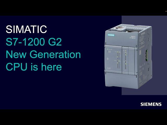 Siemens S7-1200 G2 | New Generation CPU | Explanation