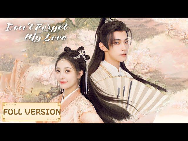 Full Version | The Prince and his wife's fateful love | [Don't Forget My Love]