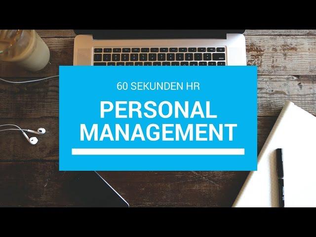 Was ist ... Personalmanagement? 60 Sekunden HR