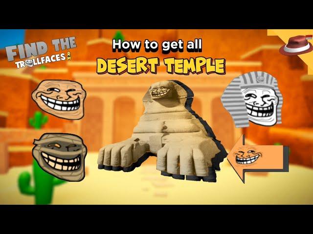 How to get all Desert Temple's Trollfaces | Find the Trollfaces Re-memed