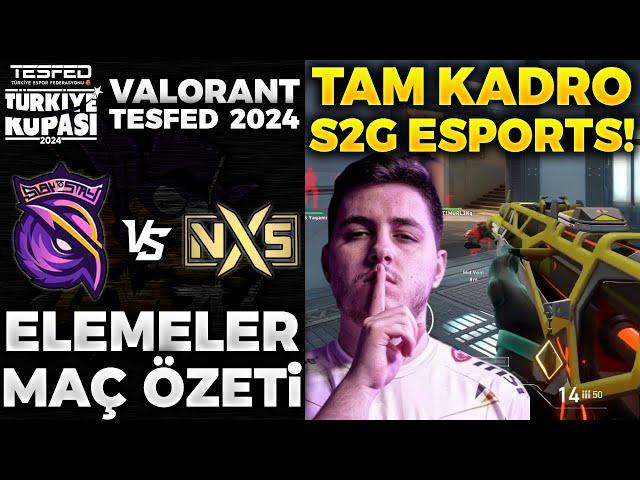 S2G vs NEXUS MAÇ ÖZETİ | VALORANT TESFED 2024