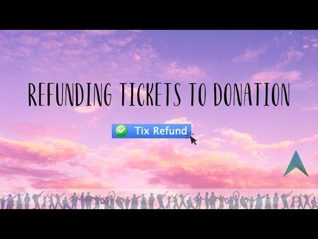 Refunds in Theatre Manager | Turning Tickets into a Donation