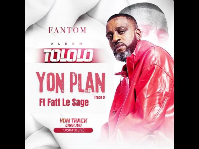 Yon Plan Ft. Fatt Le Sage