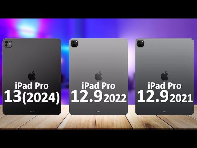 iPad Pro 13 2024 VS iPad Pro 12.9 2022 VS iPad Pro 12.9 2021