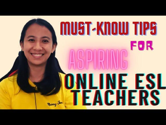 Must-know Tips for Aspiring Online ESL Teachers (Part 1) I What You Need to Prepare Before Applying