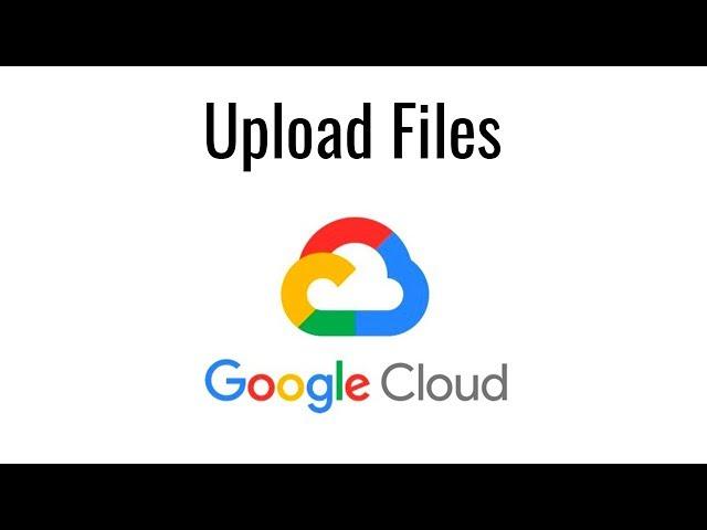 How to Upload a File to Google Cloud Storage in Node.js