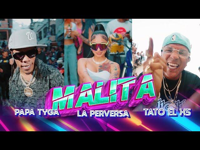 La Perversa - Malita ft Papa Tyga, Tato El X5 - (Video Oficial)