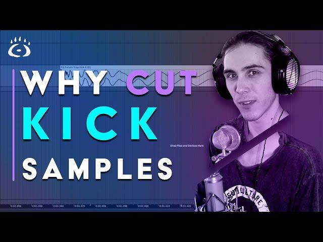 Cut Your Kicks - Kick Sounds Design Tutorial