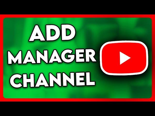 How to Add Manager in YouTube Channel (2024)