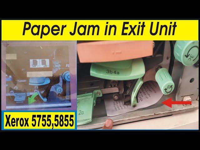 How to Solve Paper Jam in Exit Unit Xerox 5755/5855..