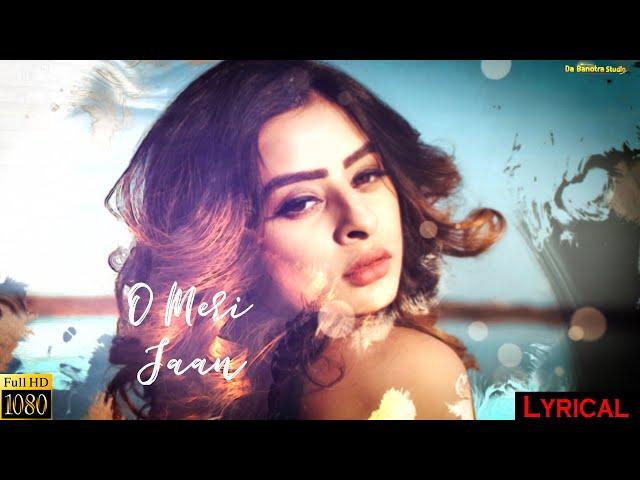 O MERI JAAN (Official Lyric Video) | Da Banotra | Jyotica Tangri #dabanotra #jyoticatangri