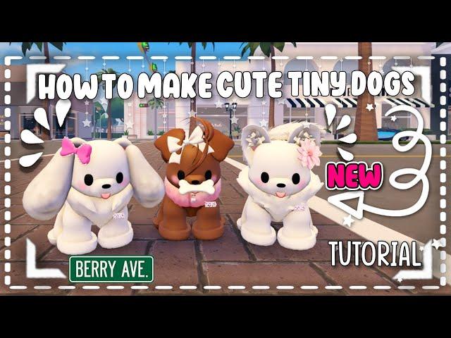 NEW **CUTE TINY DOGS** STEP BY STEP TUTORIAL || BERRY AVENUE 