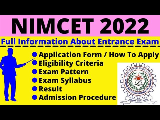 All About NIMCET 2022: Notification, Dates, Application, Eligibility, Pattern, Syllabus, Admit Card