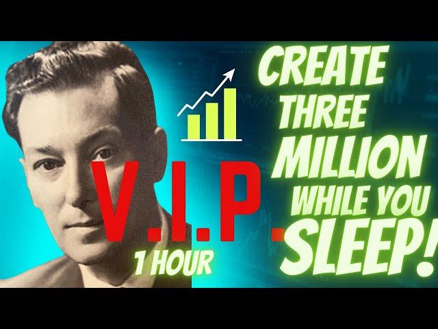 Neville Goddards V.I.P exercise to create 3 million dollars while you sleep (1 hour visualization)