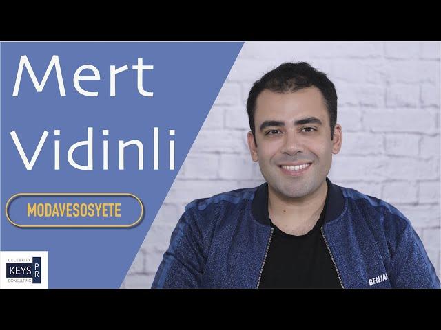 Mert Vidinli | Konuk | ModaveSosyete