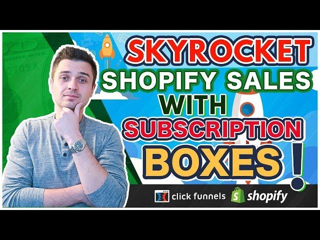 HOW TO START A SUBSCRIPTION BOX BUSINESS TO SKYROCKET YOUR SHOPIFY DROPSHIPPING SALES!